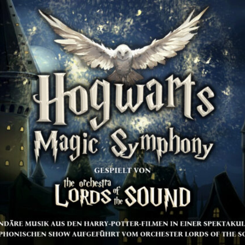 Das Poster für das Konzert Hogwarts Magic Symphony von The Orchestra Lords of the Sound. | © Hogwarts Magic Symphony