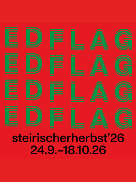 Das Plakat für steirischer herbst'26, zeigt zahlreiche repetierte Texte 'RED FLAGS' auf rotem Hintergrund. | © Grupa Ee
